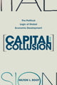 Book cover of: Capital and Collusion. By: Hilton L. Root