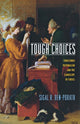 Book cover of: Tough Choices. By: Sigal R. Ben-Porath