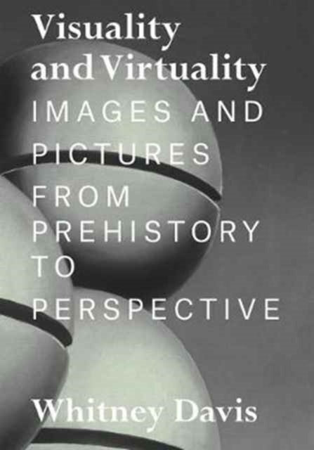 Book cover of: Visuality and Virtuality. By: Whitney Davis