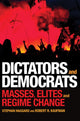Book cover of: Dictators and Democrats. By: Stephan Haggard