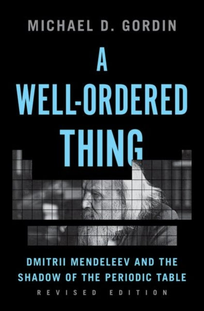 Book cover of: Well-Ordered Thing. By: Professor Michael D. Gordin