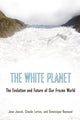 Book cover of: White Planet. By: Jean Jouzel