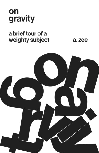 Book cover of: On Gravity. By: A. Zee