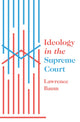 Book cover of: Ideology in the Supreme Court. By: Lawrence Baum