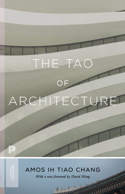 Book cover of: Tao of Architecture. By: Amos Ih Tiao Chang