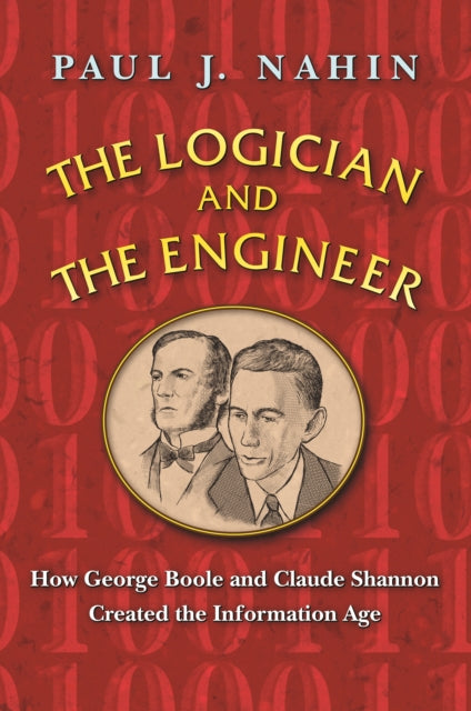Book cover of: Logician and the Engineer. By: Paul J. Nahin