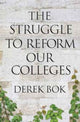 Book cover of: Struggle to Reform Our Colleges. By: Derek Curtis Bok
