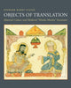 Book cover of: Objects of Translation. By: Finbarr B. Flood