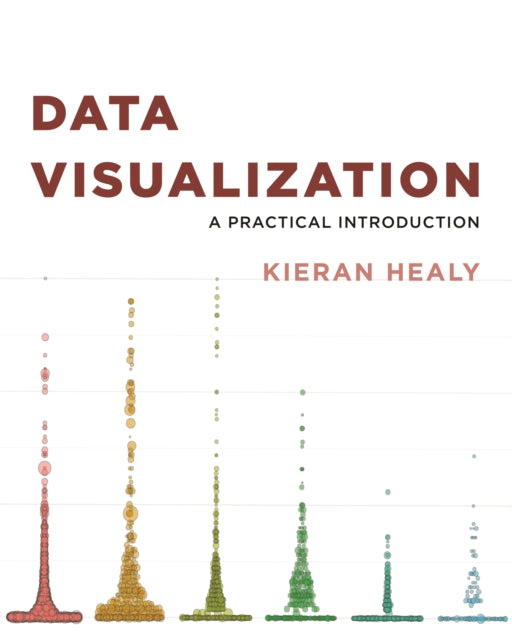 Book cover of: Data Visualization. By: Kieran Healy