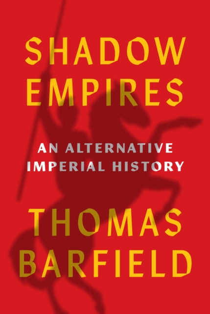 Book cover of: Shadow Empires. By: Thomas J. Barfield