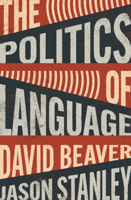 Book cover of: Politics of Language. By: Jason Stanley