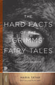 Book cover of: Hard Facts of the Grimms' Fairy Tales. By: Maria Tatar