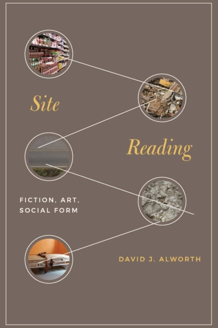 Book cover of: Site Reading. By: Professor David J. Alworth