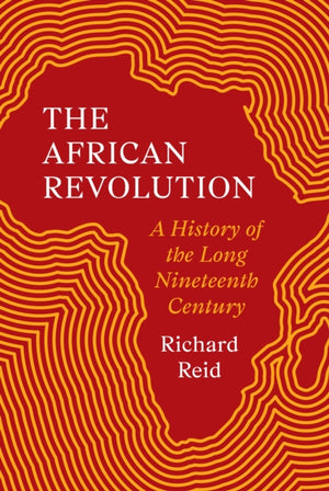 African Revolution, A History of the Long Nineteenth Century