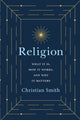 Book cover of: Religion. By: Christian Smith