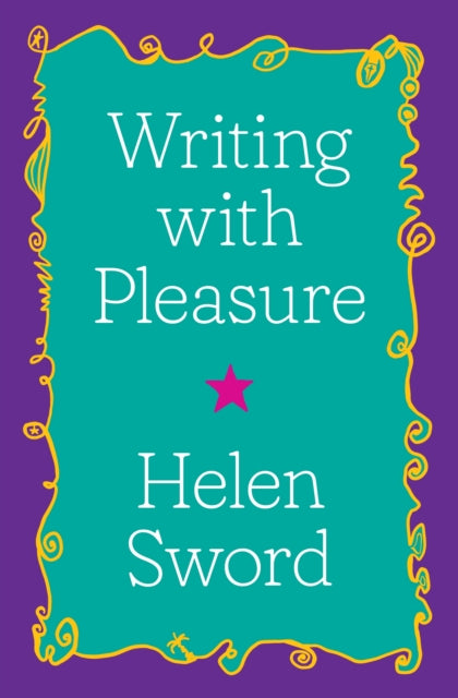 Book cover of: Writing with Pleasure. By: Helen Sword