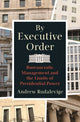 Book cover of: By Executive Order. By: Andrew Rudalevige