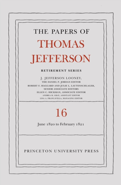 Book cover of: Papers of Thomas Jefferson: Retirement Series, Volume 16. By: Thomas Jefferson