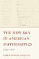 Book cover of: New Era in American Mathematics, 1920–1950. By: Karen Hunger Parshall