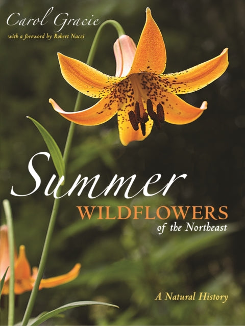Book cover of: Summer Wildflowers of the Northeast. By: Carol Gracie