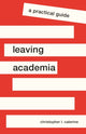 Book cover of: Leaving Academia. By: Christopher L. Caterine