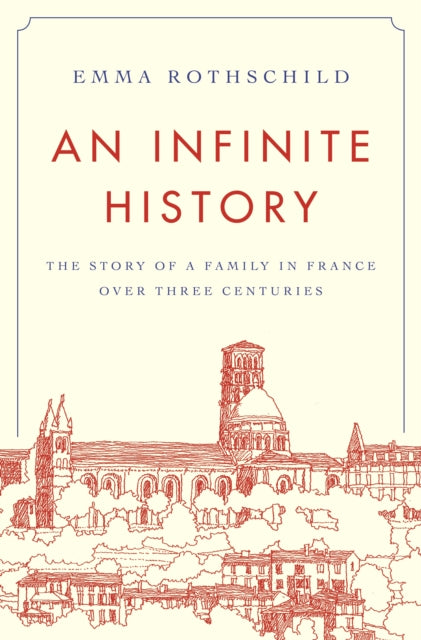 Book cover of: Infinite History. By: Emma Rothschild