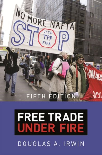 Book cover of: Free Trade under Fire. By: Douglas A. Irwin