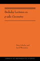 Book cover of: Berkeley Lectures on p-adic Geometry. By: Peter Scholze