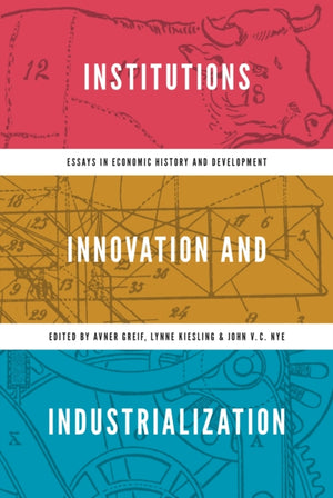 Institutions, Innovation, and Industrialization