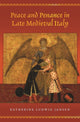 Book cover of: Peace and Penance in Late Medieval Italy. By: Katherine Ludwig Jansen
