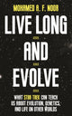 Book cover of: Live Long and Evolve. By: Mohamed A. F. Noor