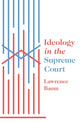 Book cover of: Ideology in the Supreme Court. By: Lawrence Baum