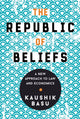 Book cover of: Republic of Beliefs. By: Kaushik Basu