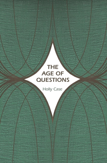 Book cover of: Age of Questions. By: Holly Case