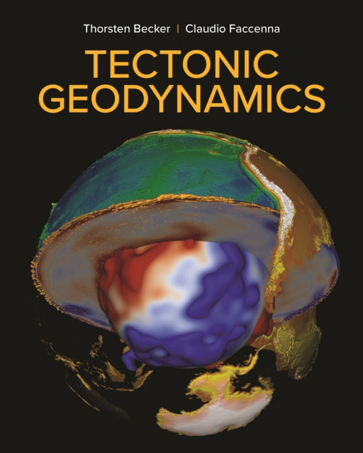 Book cover of: Tectonic Geodynamics. By: Thorsten Becker