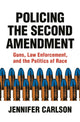 Book cover of: Policing the Second Amendment. By: Jennifer Carlson