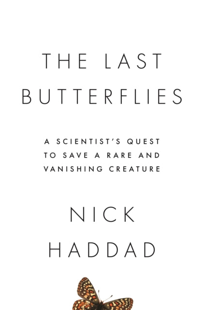 Book cover of: Last Butterflies. By: Nick Haddad