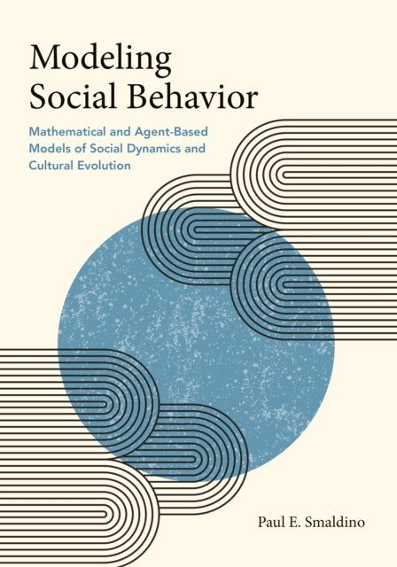 Book cover of: Modeling Social Behavior. By: Paul E. Smaldino