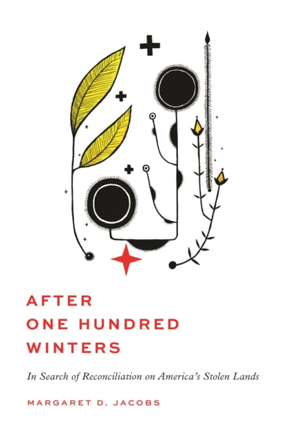 Book cover of: After One Hundred Winters. By: Margaret D. Jacobs
