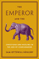 Book cover of: Emperor and the Elephant. By: Sam Ottewill-Soulsby