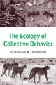 Book cover of: Ecology of Collective Behavior. By: Deborah M. Gordon