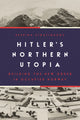 Book cover of: Hitler’s Northern Utopia. By: Despina Stratigakos