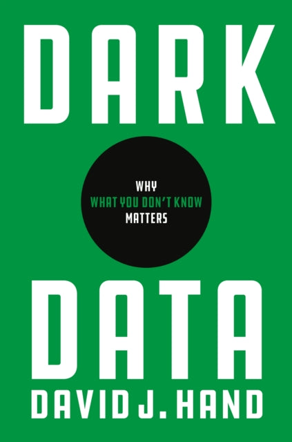 Book cover of: Dark Data. By: David J. Hand