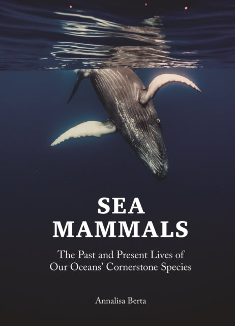 Book cover of: Sea Mammals. By: Annalisa Berta