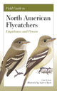 Book cover of: Field Guide to North American Flycatchers. By: Cin-Ty Lee
