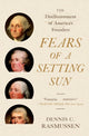 Book cover of: Fears of a Setting Sun. By: Dennis C. Rasmussen