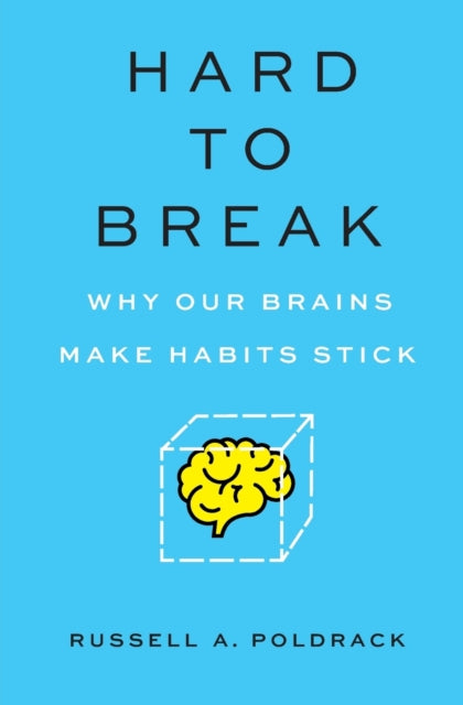 Book cover of: Hard to Break. By: Russell Alan Poldrack