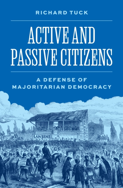 Book cover of: Active and Passive Citizens. By: Richard Tuck