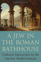 Book cover of: Jew in the Roman Bathhouse. By: Yaron Eliav