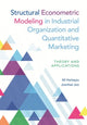 Book cover of: Structural Econometric Modeling in Industrial Organization and Quantitative Marketing. By: Ali Hortaçsu
